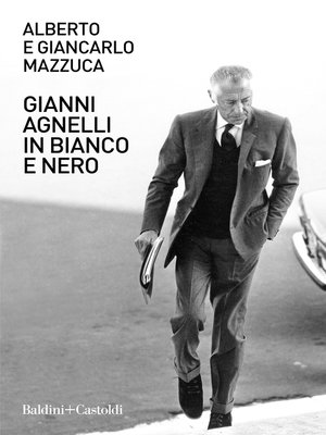 cover image of Gianni Agnelli in bianco e nero